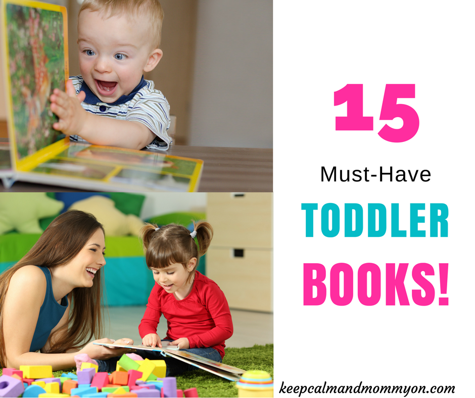 15 MustHave Toddler Books! Keep Calm And Mommy On
