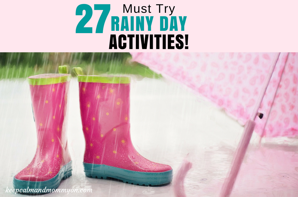 27 Rainy Day Activities For Kids!