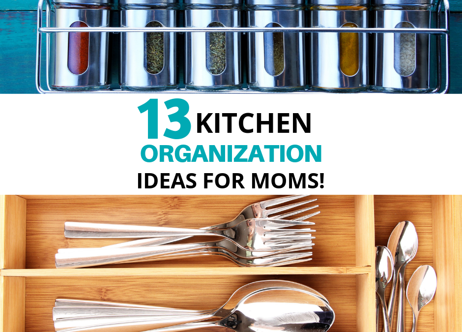 13 Kitchen Organization Ideas For Moms