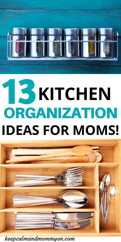 13 Kitchen Organization Ideas For Moms - Keep Calm And Mommy On