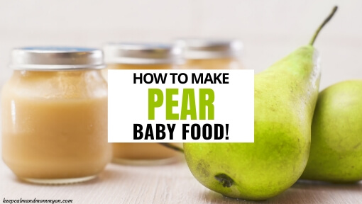 How to Make Pear Baby Food