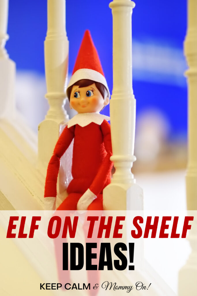 Elf On The Shelf Ideas